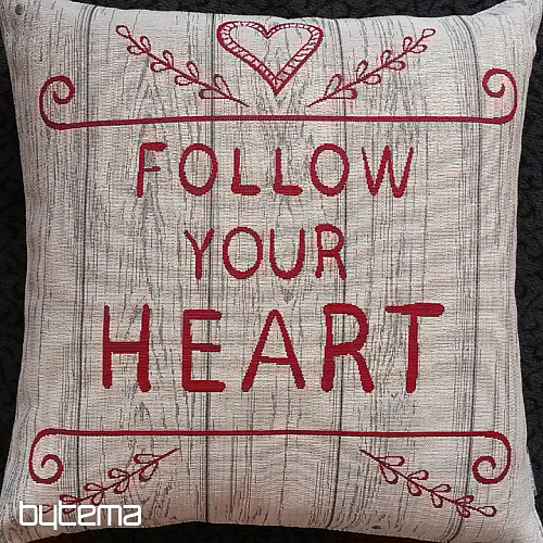 Gobelínový povlak na polštář FOLLOW YOUR HEART